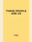 These People Are Us - eBook