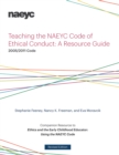 Teaching the NAEYC Code of Ethical Conduct : A Resource Guide - Book