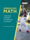 Embracing Math : Cultivating a Mindset for Exploring and Learning - Book