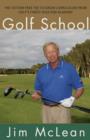 Golf School : The Tuition-Free Tee-to-Green Curriculum from Golf's Finest High End Academy - eBook