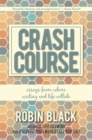 Crash Course : Essays From Where Writing and Life Collide - eBook