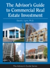 The Advisor's Guide to Commercial Real Estate Investment - eBook