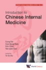 World Century Compendium To Tcm - Volume 4: Introduction To Chinese Internal Medicine - eBook