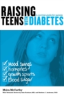 Raising Teens with Diabetes : A Survival Guide for Parents - Book