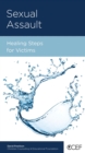 Sexual Assault : Healing Steps for Victims - eBook