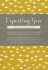 Expecting You : A Keepsake Pregnancy Journal - Book