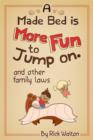 A Made Bed Is More Fun to Jump On and Other Family Laws - eBook