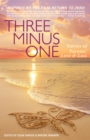 Three Minus One : Stories of Parents' Love and Loss - Book