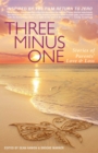 Three Minus One : Stories of Parents' Love and Loss - eBook