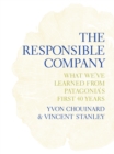 The Responsible Company : What We've Learned from Patagonia's First 40 Years - eBook