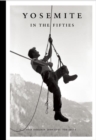 Yosemite in the Fifties : The Iron Age - Book