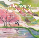 A Journey to Find the Cuckoo : A Heroic Legend about Exploring the Secret of the Four Seasons - Book
