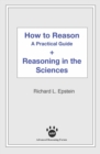 How to Reason + Reasoning in the Sciences - eBook