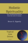 Holistic Spirituality : Life Transforming Wisdom from the Letter of James - eBook
