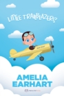 Little Trailblazers : Amelia Earhart - Book