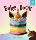 Afro Unicorn Bake Book : (How to Cake It's Kids Cookbooks) - Book