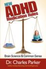 New  ADHD Medication Rules : Brain Science & Common Sense - eBook