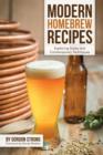 Modern Homebrew Recipes : Exploring Styles and Contemporary Techniques - eBook