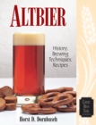 Altbier : History, Brewing Techniques, Recipes - eBook