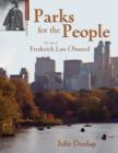 Parks for the People : The Life of Frederick Law Olmsted - eBook