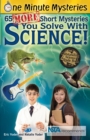 65 More Short Mysteries You Solve With Science - eBook