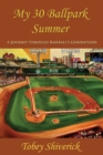 My 30 Ballpark Summer: A Journey Through Baseball's Generations - eBook