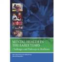 Mental Health in the Early Years : Challenges and Pathways to Resilience - Book