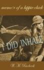 I Did Inhale : Memoir of a Hippie Chick - eBook