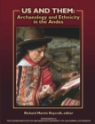 Us and Them : Archaeology and Ethnicity in the Andes - eBook