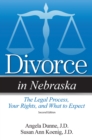 Divorce in Nebraska : The Legal Process, Your Rights, and What to Expect - eBook