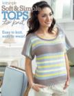Soft & Simple Tops to Knit : Easy to Knit, Easy to Wear! - Book