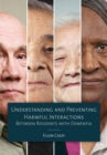 Understanding and Preventing Harmful Interactions Between Residents with Dementia - Book