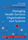 Managing Health Services Organizations and Systems, Seventh Edition - eBook