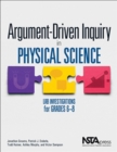 Argument-Driven Inquiry in Physical Science : Lab Investigations for Grades 6-8 - Book
