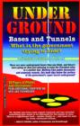 Underground Bases and Tunnels : What is the Government Trying to Hide? - Book