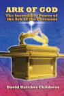 Ark of God : The Incredible Power of the Ark of the Covenant - Book