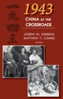 1943 : China at the Crossroads - Book