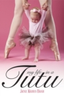 My Life in a Tutu : Surviving My Need For Perfection - Book