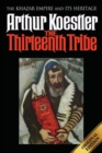 The Thirteenth Tribe : The Khazar Empire and its Heritage - Book