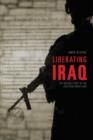 Liberating Iraq : The Untold Story of the Assyrian Christians - Book