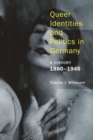 Queer Identities and Politics in Germany - A History, 1880-1945 - Book