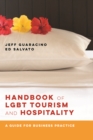 Handbook of LGBT Tourism and Hospitality : A Guide for Business Practice - eBook