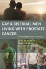 Gay and Bisexual Men Living with Prostate Cancer : From Diagnosis to Recovery - eBook