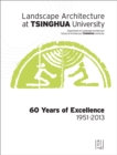 Landscape Architecture at Tsinghua University : 60 Years of Excellence - Book
