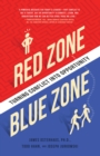 Red Zone, Blue Zone : Turning Conflict into Opportunity - Book