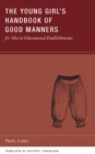 The Young Girl's Handbook of Good Manners for Use in Educational Establishments - eBook