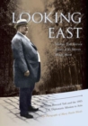 Looking East - William Howard Taft and the 1905 U.S. Diplomatic Mission to Asia: the Photographs of Harry Fowler Woods - Book