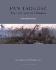 Pan Tadeusz : The Last Foray in Lithuania - Book
