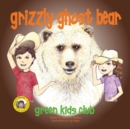 Grizzly Ghost Bear - Book