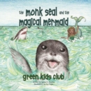 The Monk Seal and the Magical Mermaid - Book
